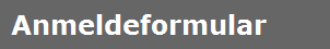 Anmeldeformular